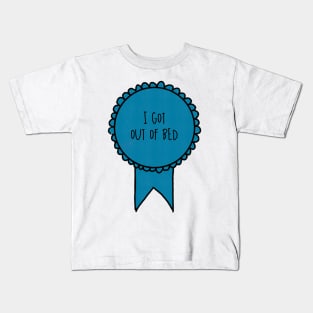 I Got Out of Bed / Awards Kids T-Shirt